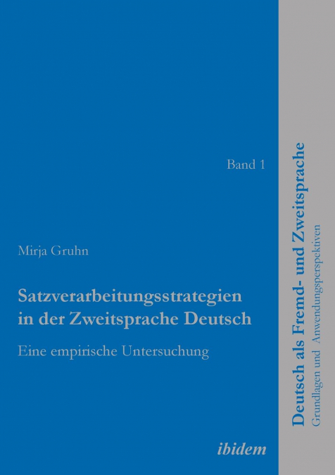 Satzverarbeitungsstrategien in der Zweitsprache Deutsch. Eine empirische Untersuchung