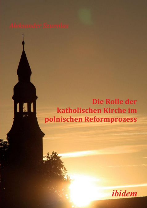 Die Rolle der katholischen Kirche im polnischen Reformprozess.