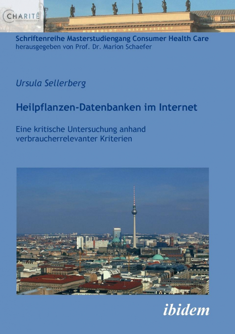 Heilpflanzen-Datenbanken im Internet. Eine kritische Untersuchung anhand verbraucherrelevanter Kriterien
