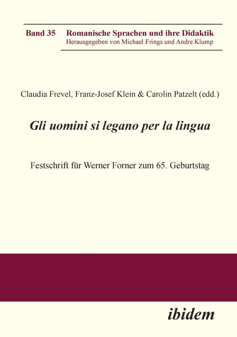 Gli uomini si legano per la lingua. Festschrift für Werner Forner zum 65. Geburtstag