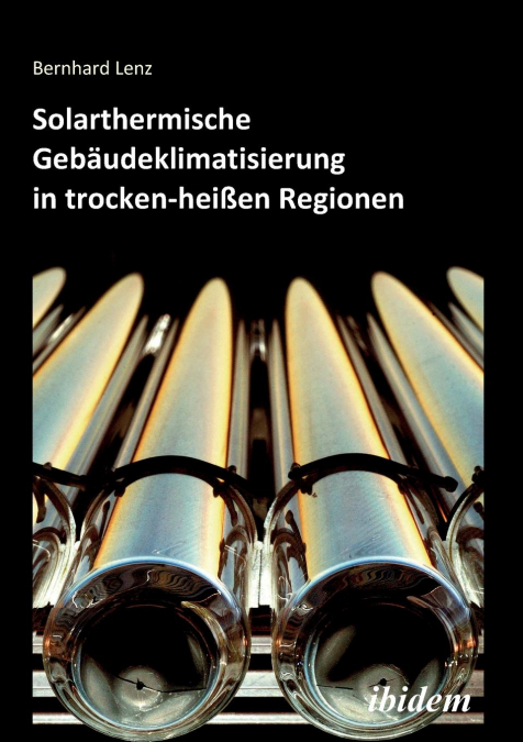 Solarthermische Gebäudeklimatisierung in trocken-heißen Regionen.