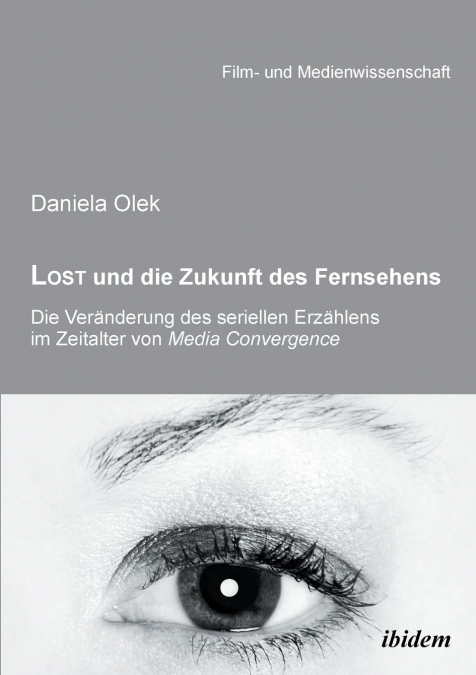 Lost und die Zukunft des Fernsehens. Die Veränderung des seriellen Erzählens im Zeitalter von Media Convergence