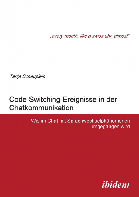 Code-Switching-Ereignisse in der Chatkommunikation. Wie im Chat mit Sprachwechselphänomenen umgegangen wird