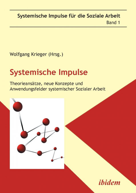 Systemische Impulse. Theorieansätze, neue Konzepte und Anwendungsfelder systemischer  Sozialer Arbeit.
