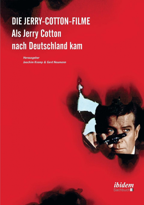 Die Jerry-Cotton-Filme. Als Jerry Cotton nach Deutschland kam