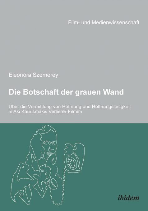 Die Botschaft der grauen Wand. Über die Vermittlung von Hoffnung und Hoffnungslosigkeit in Aki Kaurismäkis Verlierer-Filmen.