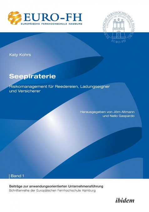 Seepiraterie - Risikomanagement für Reedereien, Ladungseigner und Versicherer.