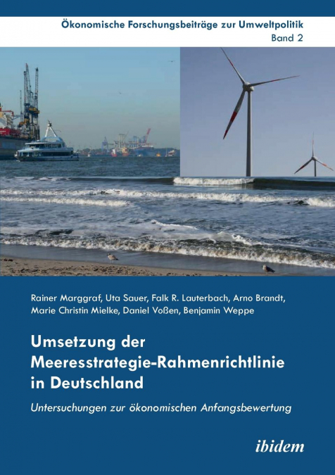 Umsetzung der Meeresstrategie-Rahmenrichtlinie in Deutschland. Untersuchungen zur ökonomischen Anfangsbewertung