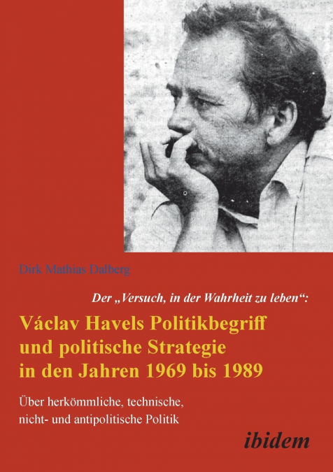 Der 'Versuch, in der Wahrheit zu leben'
