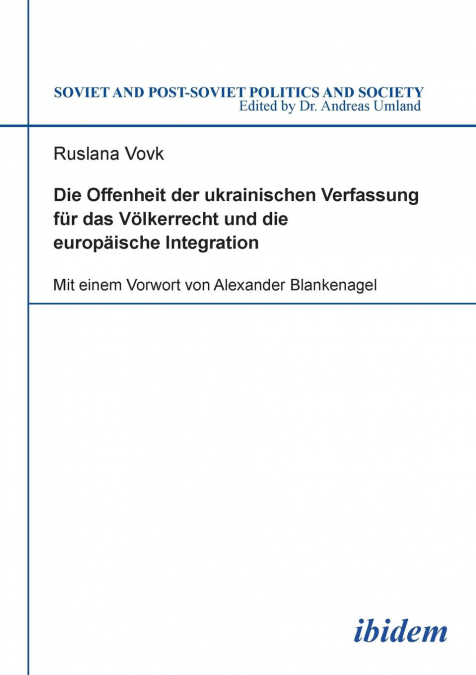 Die Offenheit der ukrainischen Verfassung für das Völkerrecht und die europäische Integration.
