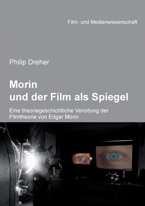 Morin und der Film als Spiegel. Eine theoriegeschichtliche Verortung der Filmtheorie von Edgar Morin