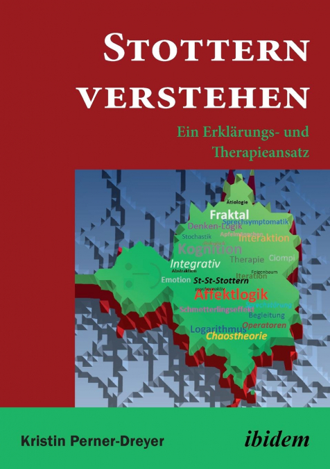 Stottern verstehen. Ein Erklärungs- und Therapieansatz