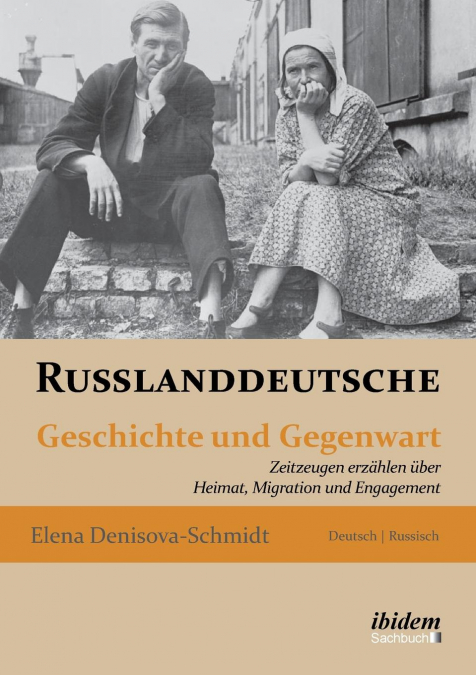 Russlanddeutsche. Geschichte und Gegenwart. Zeitzeugen erzählen über Heimat, Migration und Engagement