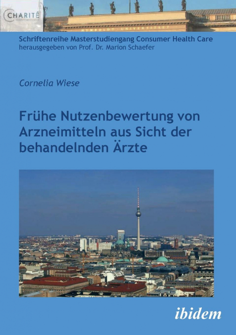 Frühe Nutzenbewertung von Arzneimitteln aus Sicht der behandelnden Ärzte.