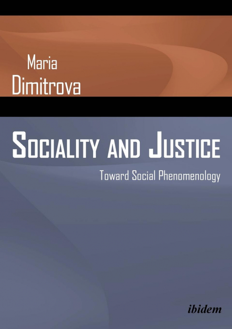 Sociality and Justice. Toward Social Phenomenology