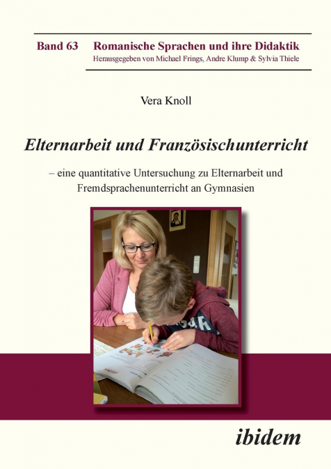 Elternarbeit und Französischunterricht. Eine quantitative Untersuchung zu Elternarbeit und Fremdsprachenunterricht an Gymnasien