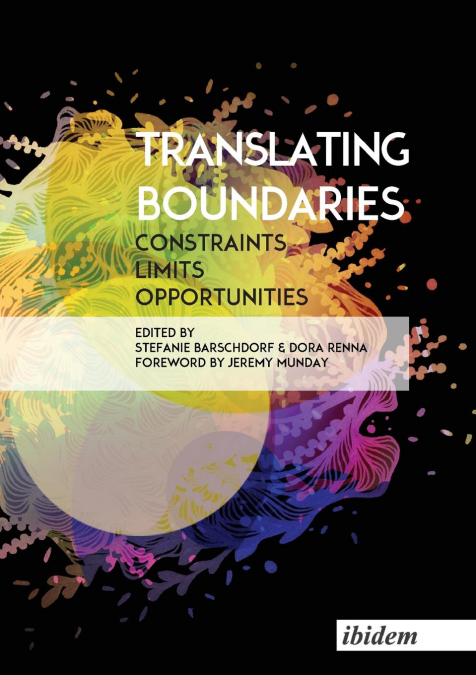 Translating Boundaries. Constraints, Limits, Opportunities