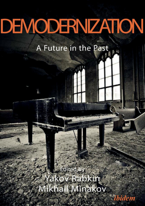 Demodernization. A Future in the Past