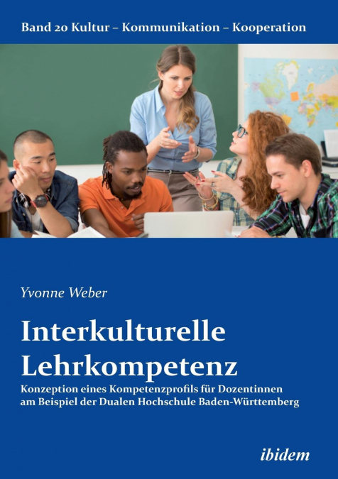 Interkulturelle Lehrkompetenz. Konzeption eines Kompetenzprofils für Dozentinnen am Beispiel der Dualen Hochschule Baden-Württemberg