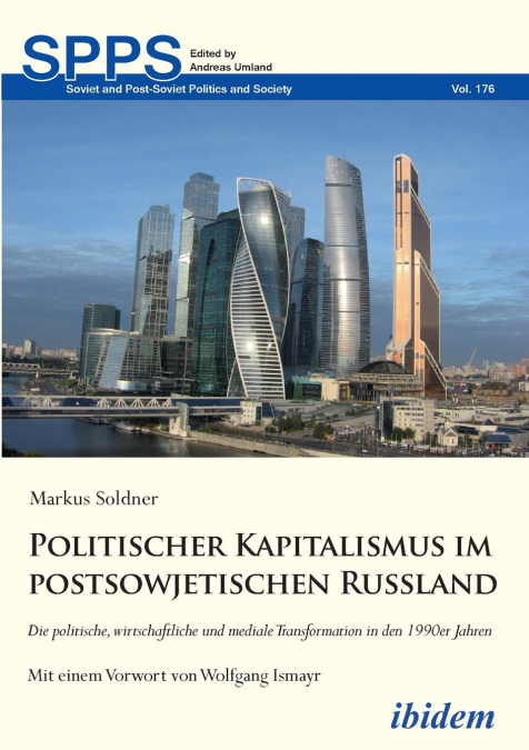 Politischer Kapitalismus im postsowjetischen Russland. Die politische, wirtschaftliche und mediale Transformation in den 1990er Jahren