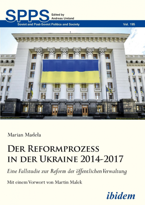 Der Reformprozess in der Ukraine 2014-2017. Eine Fallstudie zur Reform der öffentlichen Verwaltung