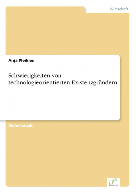 Schwierigkeiten von technologieorientierten Existenzgründern