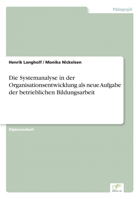 Die Systemanalyse in der Organisationsentwicklung als neue Aufgabe der betrieblichen Bildungsarbeit