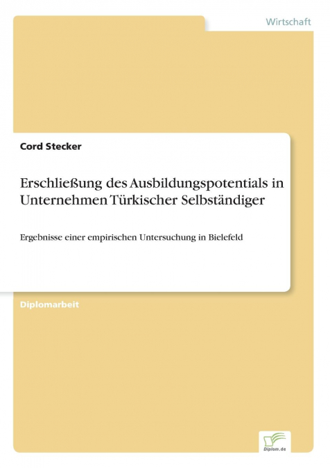 Erschließung des Ausbildungspotentials in Unternehmen Türkischer Selbständiger