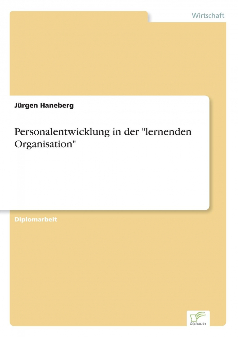 Personalentwicklung in der 'lernenden Organisation'