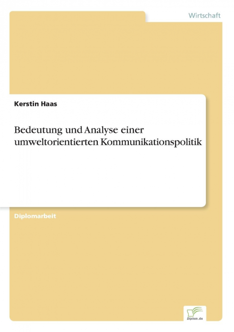 Bedeutung und Analyse einer umweltorientierten Kommunikationspolitik