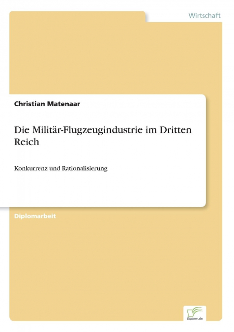Die Militär-Flugzeugindustrie im Dritten Reich