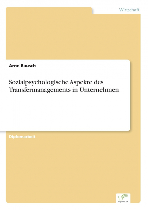 Sozialpsychologische Aspekte des Transfermanagements in Unternehmen