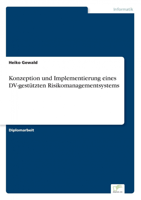 Konzeption und Implementierung eines DV-gestützten Risikomanagementsystems