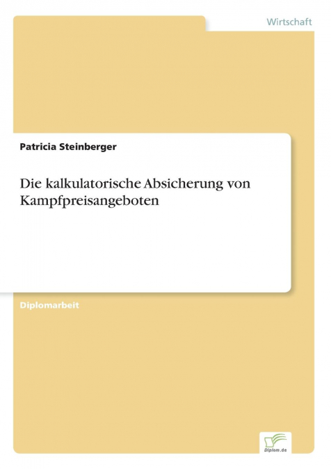 Die kalkulatorische Absicherung von Kampfpreisangeboten