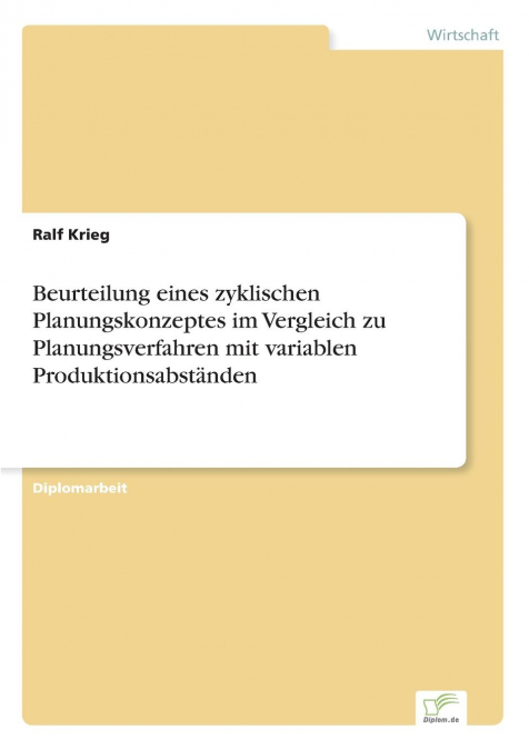Beurteilung eines zyklischen Planungskonzeptes im Vergleich zu Planungsverfahren mit variablen Produktionsabständen