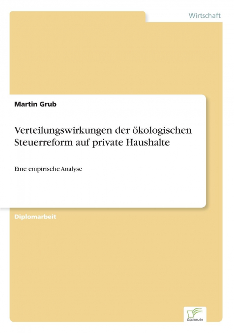 Verteilungswirkungen der ökologischen Steuerreform auf private Haushalte