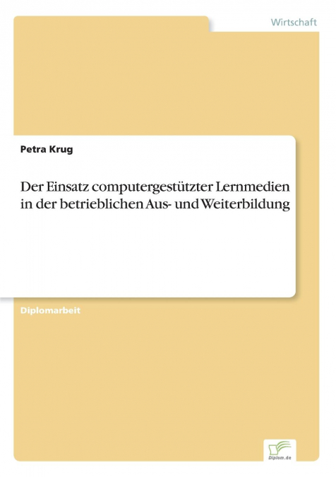 Der Einsatz computergestützter Lernmedien in der betrieblichen Aus- und Weiterbildung