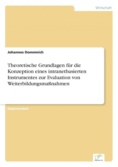 Theoretische Grundlagen für die Konzeption eines intranetbasierten Instrumentes zur Evaluation von Weiterbildungsmaßnahmen