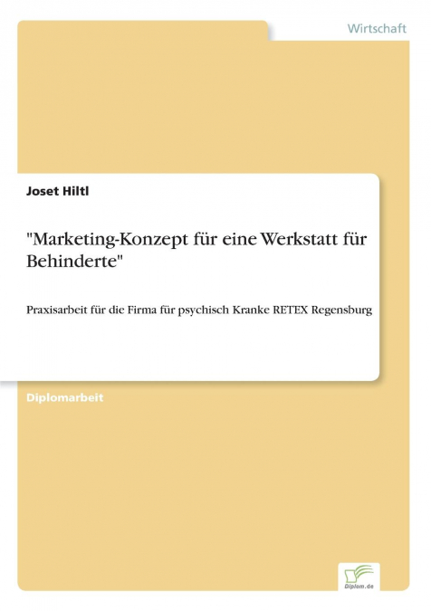 'Marketing-Konzept für eine Werkstatt für Behinderte'