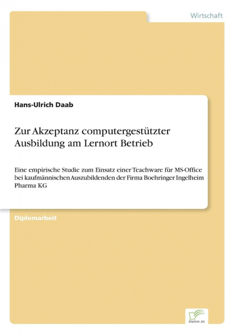 Zur Akzeptanz computergestützter Ausbildung am Lernort Betrieb