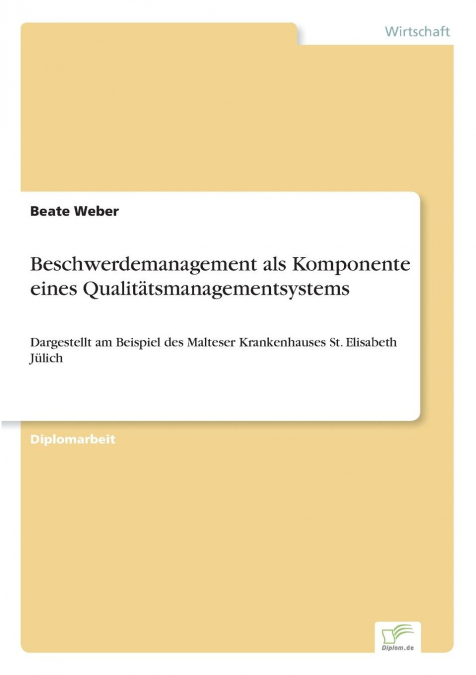 Beschwerdemanagement als Komponente eines Qualitätsmanagementsystems