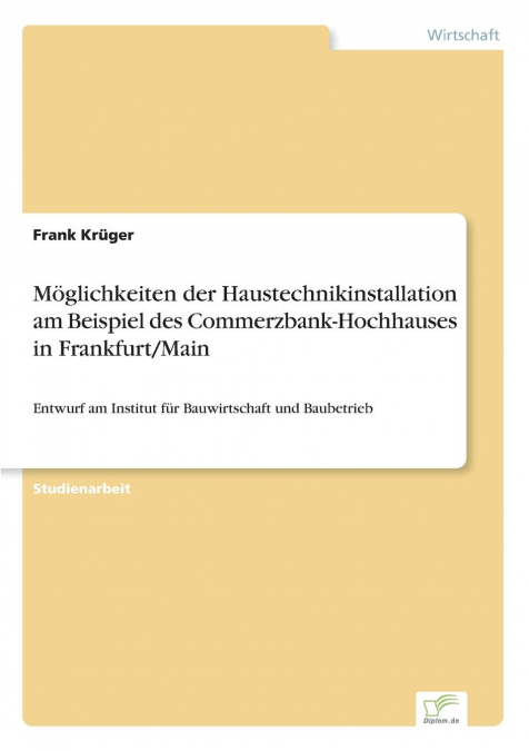 Möglichkeiten der Haustechnikinstallation am Beispiel des Commerzbank-Hochhauses in Frankfurt/Main