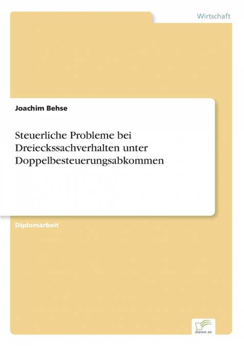 Steuerliche Probleme bei Dreieckssachverhalten unter Doppelbesteuerungsabkommen
