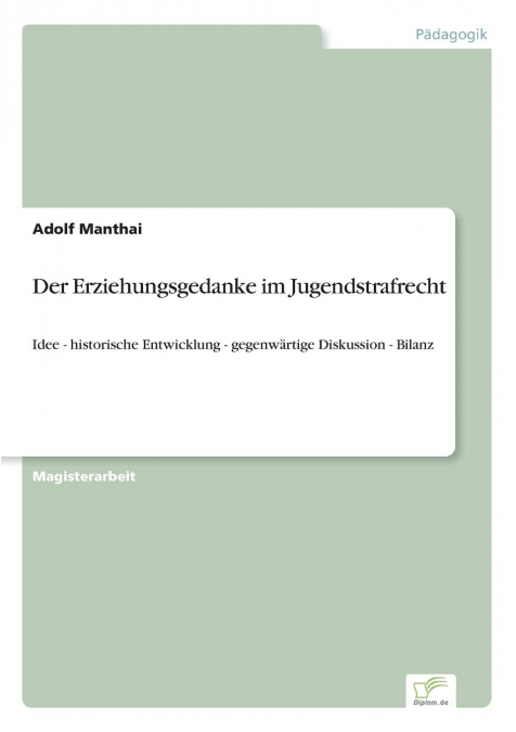 Der Erziehungsgedanke im Jugendstrafrecht