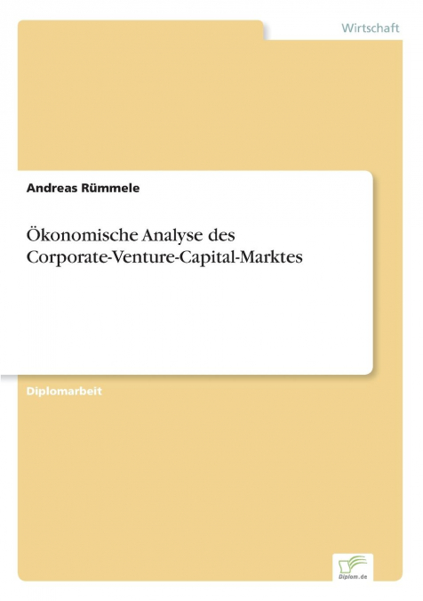 Ökonomische Analyse des Corporate-Venture-Capital-Marktes