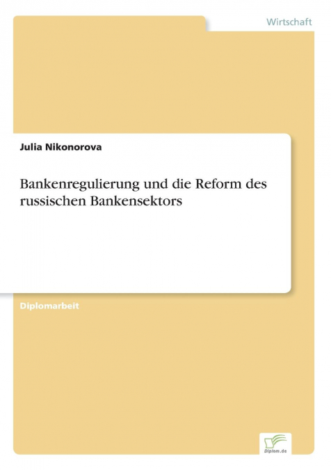 Bankenregulierung und die Reform des russischen Bankensektors
