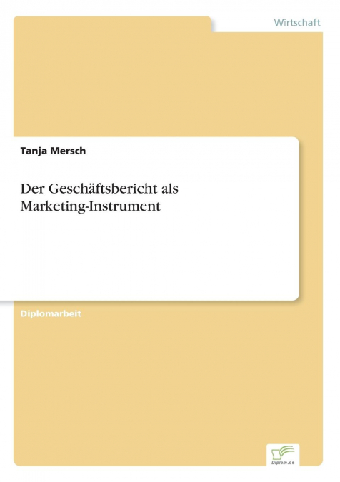 Der Geschäftsbericht als Marketing-Instrument