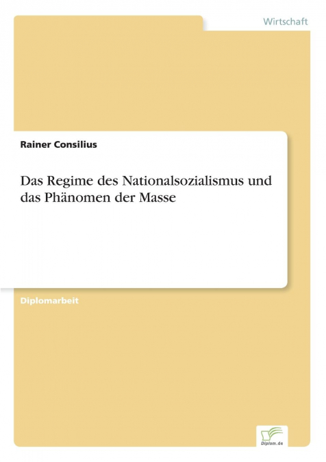 Das Regime des Nationalsozialismus und das Phänomen der Masse