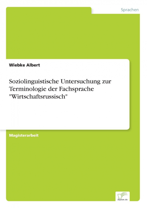 Soziolinguistische Untersuchung zur Terminologie der Fachsprache 'Wirtschaftsrussisch'