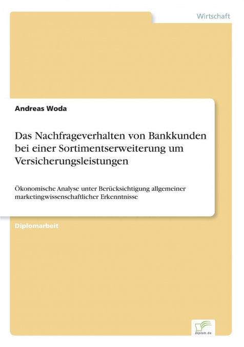 Das Nachfrageverhalten von Bankkunden bei einer Sortimentserweiterung um Versicherungsleistungen